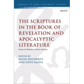 The Scriptures in the Book of Revelation and Apocalyptic Literature: Essays in Honour of Steve Moyise