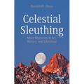 Celestial Sleuthing: More Mysteries in Art, History, and Literature
