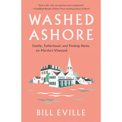 Washed Ashore: Family, Fatherhood, and Finding Home on Martha's Vineyard