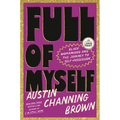 Full of Myself: Black Womanhood and the Journey to Self-Possession