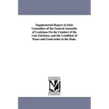 Supplemental Report of Joint Committee of the General Assembly of Louisiana on the Conduct of the Late Elections, and the Condition of Peace and Good