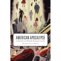 American Apocalypse: A History of Modern Evangelicalism