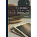 The Oath of Allegiance to the United States