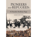 Pioneers and Refugees: A Danube Swabian Saga