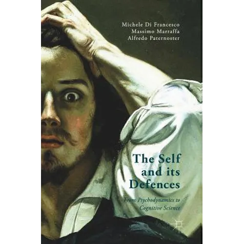 The Self and Its Defenses: From Psychodynamics to Cognitive Science