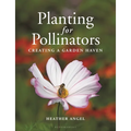 Planting for Pollinators: Creating a Garden Haven