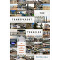 The Transparent Traveler: The Performance and Culture of Airport Security