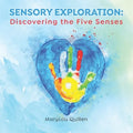 Sensory Exploration: Discovering the Five Senses