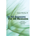In All Seasons, for All Reasons: Praying Throughout the Year