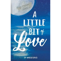 A Little Bit of Love