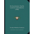 De Geschiedenis Van De Leidsche Lakenindustrie (1908)