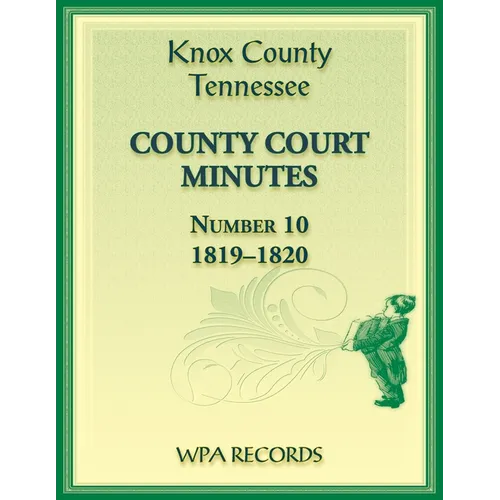 Knox County, Tennessee Court Minutes Number 10, 1819-1820