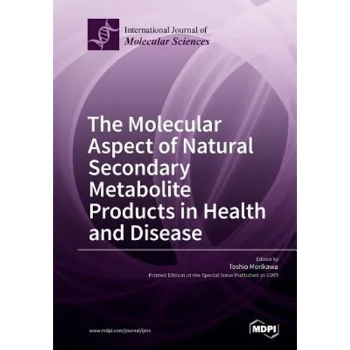 The Molecular Aspect of Natural Secondary Metabolite Products in Health and Disease