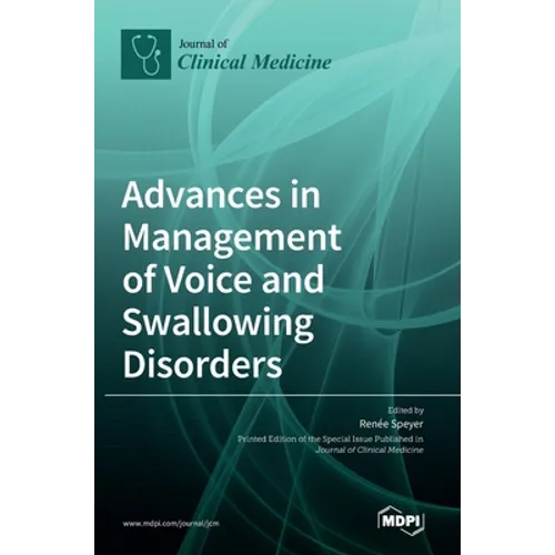 Advances in Management of Voice and Swallowing Disorders