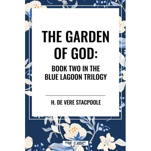 Garden of God: Book Two in the Blue Lagoon Trilogy