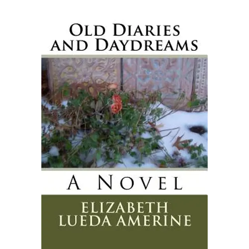 Old Diaries and Daydreams