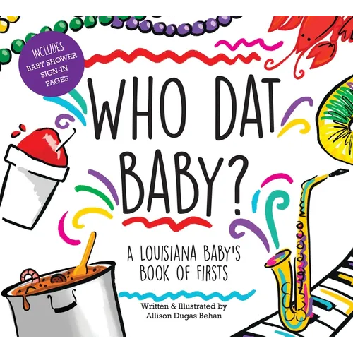 Who DAT Baby?: A Louisiana Baby's Book of Firsts