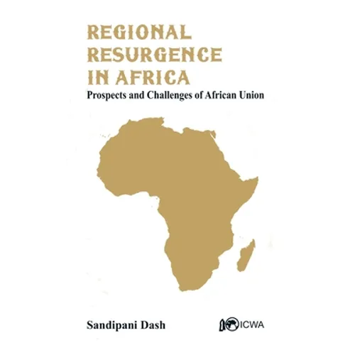 Regional Resurgence in Africa: Prospects and Challenges of African Union