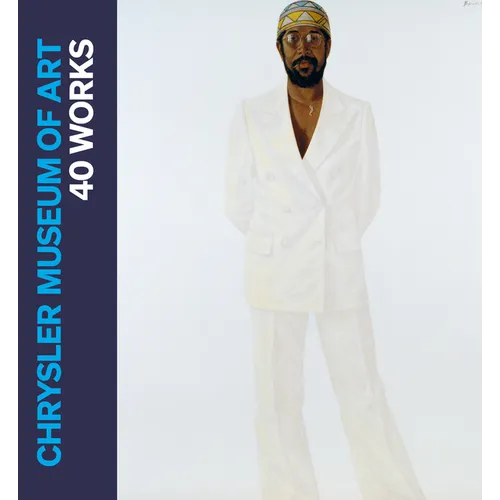 Chrysler Museum of Art: 40 Works