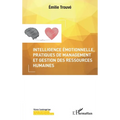 Intelligence émotionnelle, pratiques de management et gestion des ressources humaines