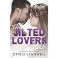 The Jilted Lovers Club: An Opposites Attract, Small Town Romance
