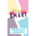 Train Smart Workout Logbook