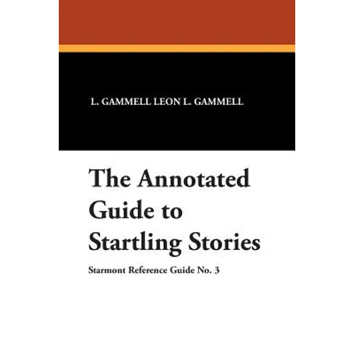 The Annotated Guide to Startling Stories