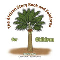 The African Story Book and Folklores for Children: Series One