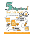 5 Algebra I Practice Tests: Extra Practice to Help Achieve an Excellent Score