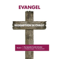 Evangel: Redemption in Christ
