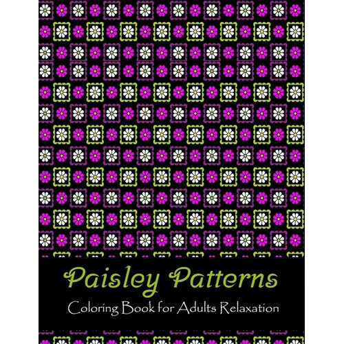 Paisley patterns coloring book for adults relaxation: Anti Stress Coloring Book For Adults Relaxation & Stress Relief