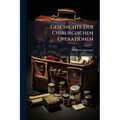 Geschichte Der Chirurgischen Operationen