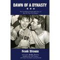 Dawn of a Dynasty: The Incredible and Improbable Story of the 1947 New York Yankees