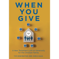 When You Give: A New Testament Look at Generosity for the Christian Family