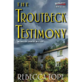 The Troutbeck Testimony