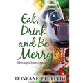Eat, Drink and Be Merry Through Menopause