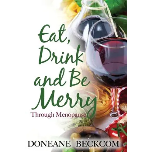 Eat, Drink and Be Merry Through Menopause