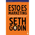 Esto Es Marketing / This Is Marketing: You Can't Be Seen Until You Learn to See