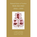 National Union of Teachers War Record 1914-1919