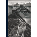 Mao Tse-Tung and I Were Beggars