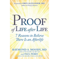 Proof of Life After Life: 7 Reasons to Believe There Is an Afterlife