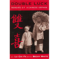 Double Luck: Memoirs of a Chinese Orphan