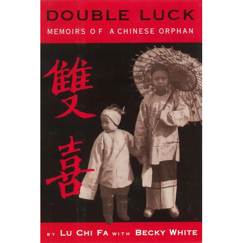 Double Luck: Memoirs of a Chinese Orphan