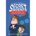My Best Friend Is a Secret Agent: How Chip Became C.H.I.P. and Foiled the Freaky Fuzzy Invasion