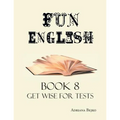Fun English Book 8: Get Wise for Tests