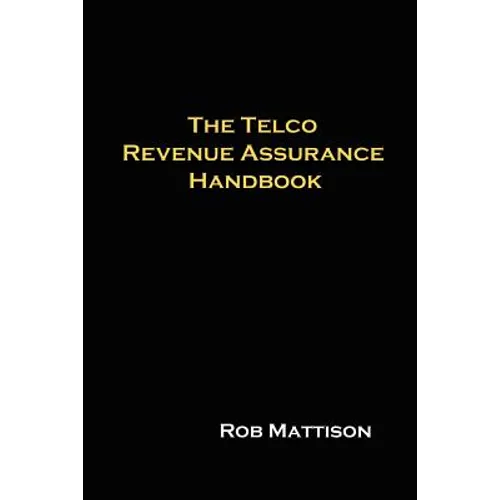 The Telco Revenue Assurance Handbook