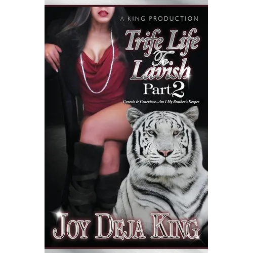 Trife Life To Lavish Part 2 Genesis & Genevieve Am I My Brother's Keeper