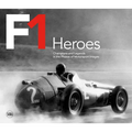 F1 Heroes: Champions and Legends in the Photos of Motorsport Images