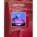 United Arab Emirates Mining Laws and Regulations Handbook Volume 1 Oil and Gas Sector: Strategic Information and Regulations