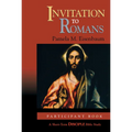 Invitation to Romans: Participant Book: A Short-Term Disciple Bible Study